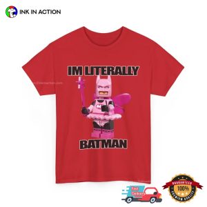 Im Literally Batman Funny Lego Batman T shirt 3