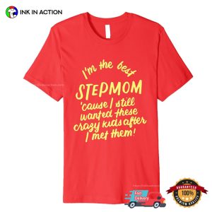 I'm The Best Step Mom Funny step family Shirts 2