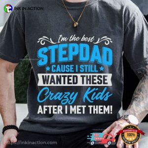 I'm The Best The Stepdad Funny step father Shirt 3