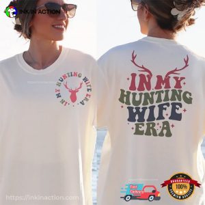 In My Hunting Wife Era Funny deer season T shirt 2