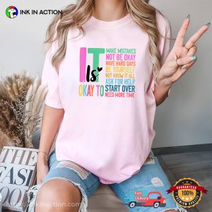 It Is Okay Mental Health Positive Comfort Colors T-shirt 1