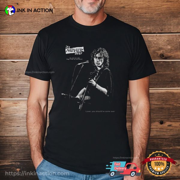 Its Never Over Jeff Buckley Concert Retro Style Fan Shirt