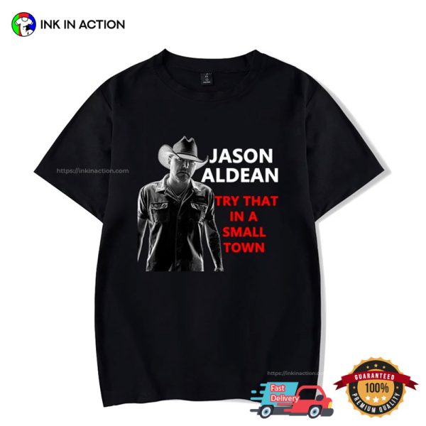 Jason Aldean, Try That in A Small Town Album Tee Unisex T-shirt