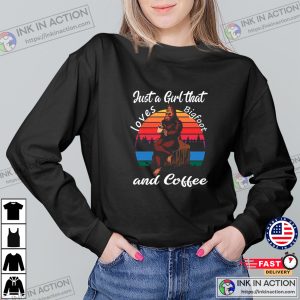 Just A Girl That And Coffee Vintage Coffee Bigfoot T-shirt