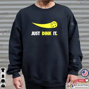 Just Dink It Pickleball Nike Style T-shirt