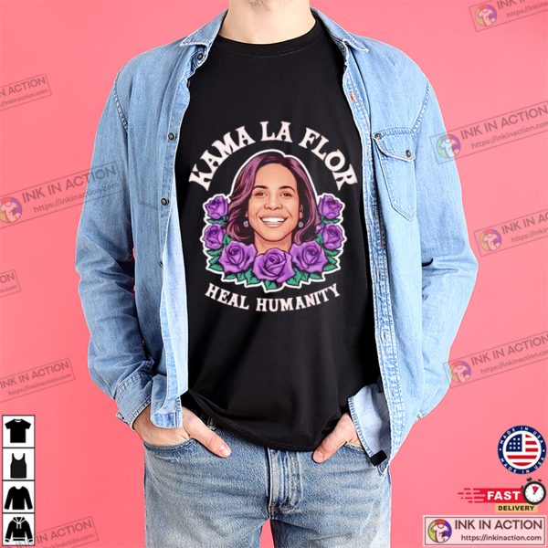 Kama La Flor Heal Humanity Kamala Harris Shirt