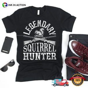 Legendary Squirrel Hunter Hunting Season T shirt 3