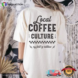 Local Coffee Culture Comfort Colors T shirt 3