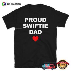 Love Proud Swiftie Dad T shirt 3