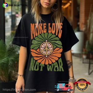 Make Love Not War Peace Day Comfort Colors Tee