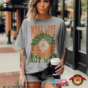 Make Love Not War peace day Comfort Colors Tee 3