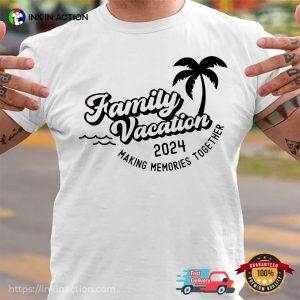 Making Memories Together Family Vacation 2024 T shirt 3