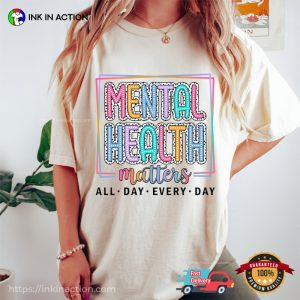 Mental Health Matters Awareness Comfort Colors Tee