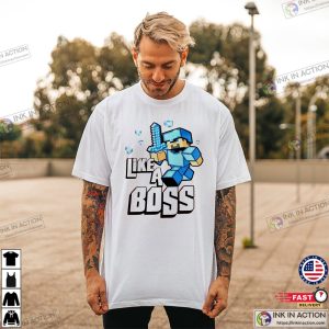 Minecraft Like A Boss 2024 Shirt 1