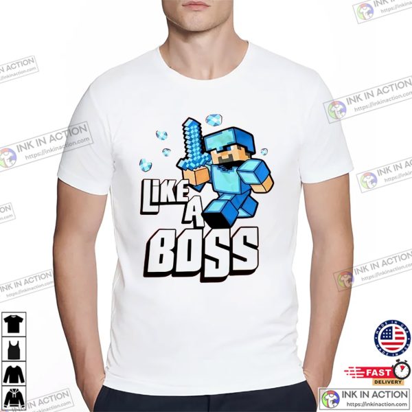 Minecraft Like A Boss 2024 Shirt