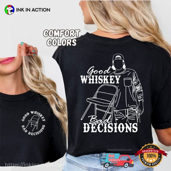 Morgan Wallen Good Whiskey Bad Decisions Country Music Concert Comfort Colors Tee