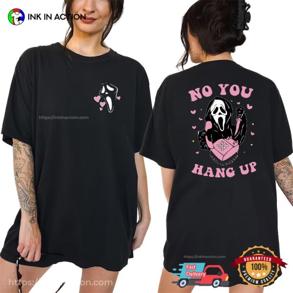 No You Hang Up Scream Ghostface T-shirt