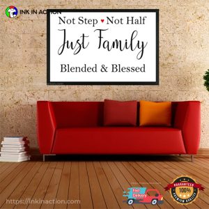 Not Step Not Half Just Family, Blended N Blessed Lovely Family Wallart 3