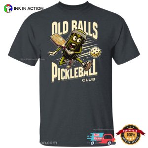 Old Ball Pickleball Club Funny Old Man Player T-shirt