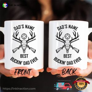 Personalized Best Buckin’ Dad Ever Mug, Gift For Dad Hunter