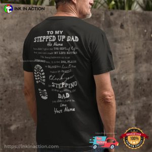 Personalized Name To My Stepped Up Dad Back T shirt 3