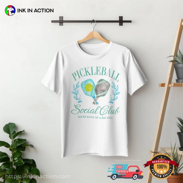 Pickleball Social Club We’re Kind Of A Big Dill Vintage T-shirt