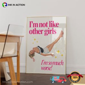 Pink I'm Not Like Other Girls I'm So Much Worse Poster