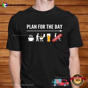 Plan For The Day Coffee BBQ Beer Segg Funny T shirt 1