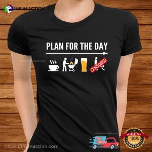 Plan For The Day Coffee BBQ Beer Segg Funny T shirt 2