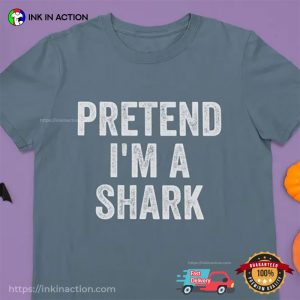 Pretend I'm A Shark Funny Halloween T shirt 3