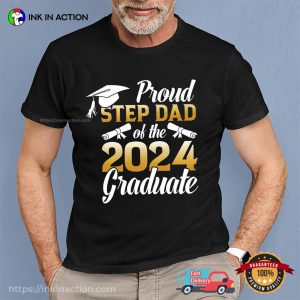 Proud Step Dad Of A 2024 Graduate Step Family T-shirt