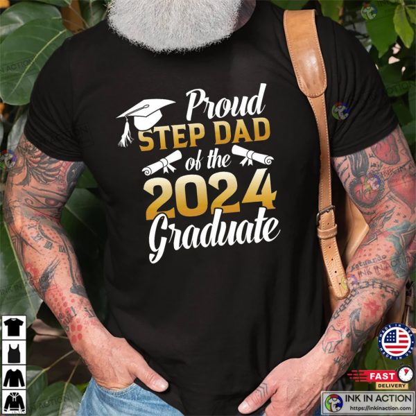 Proud Step Dad Of A 2024 Graduate Step Family T-shirt