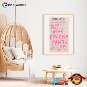 Put Your Positive Pants On Funny Guest Check Vintage Art Prints