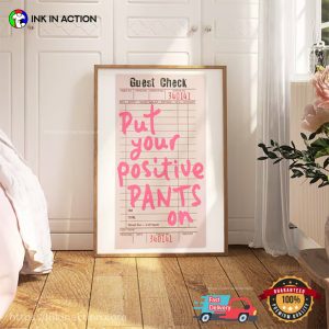 Put Your Positive Pants On Funny Guest Check Vintage Art Prints