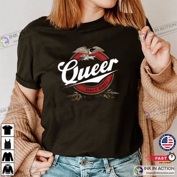 Queer Since Birth Gender Queer Rights T-shirt