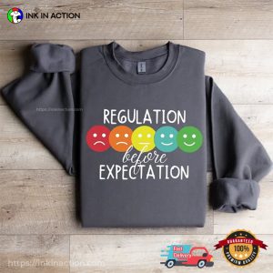 Regulation Before Expectation Therapy Treatment T-shirt