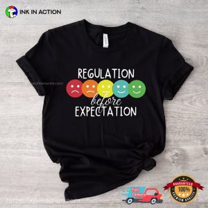 Regulation Before Expectation Therapy Treatment T shirt 2