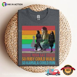 Rosa Sat So Ruby Could Walk So Kamala Could Run LGBT Pride Comfort Colors T-shirt 1