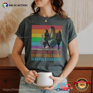 Rosa Sat So Ruby Could Walk So Kamala Could Run LGBT Pride Comfort Colors T shirt 3