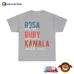 Rosa Sat so Ruby Could Walk So Kamala Could Run Comfort Colors Tee 1