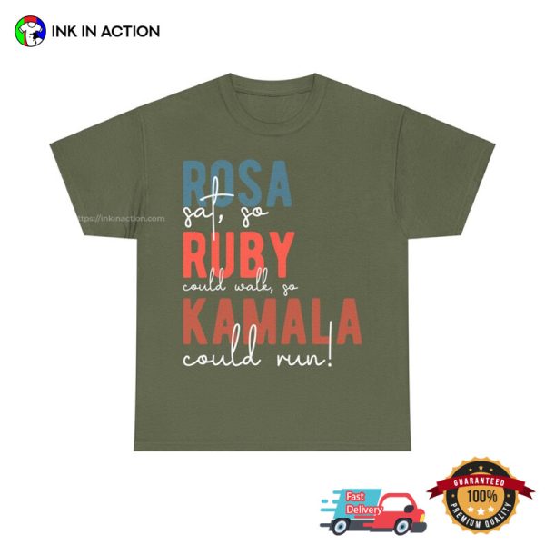 Rosa Sat so Ruby Could Walk So Kamala Could Run Comfort Colors Tee