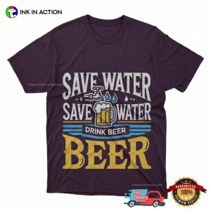 Save Water Drink Beer Humorous Comfort Colors beer shirt 1