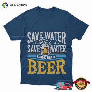 Save Water Drink Beer Humorous Comfort Colors beer shirt 2