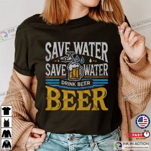 Save Water Drink Beer Humorous Comfort Colors beer shirt