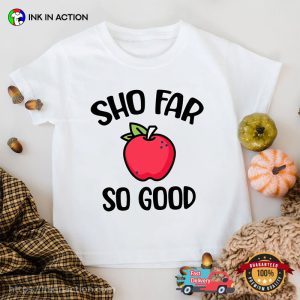 Sho Far So Good Happy Rosh Hashanah T-shirt