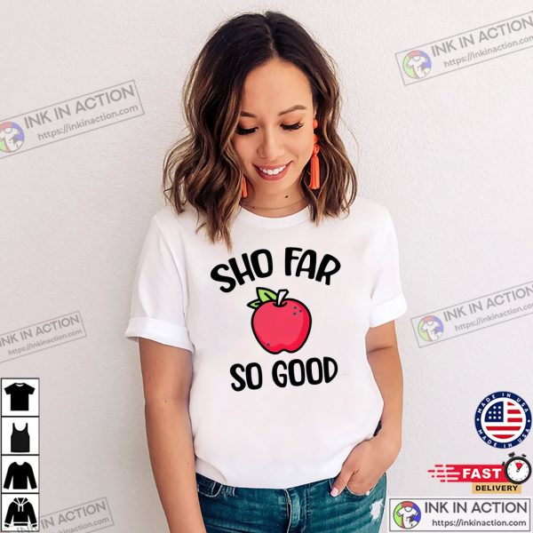 Sho Far So Good Happy Rosh Hashanah T-shirt