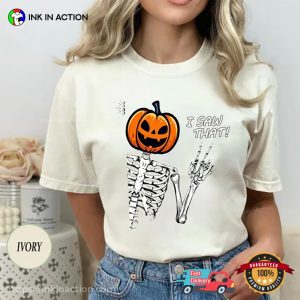 Skeleton Pumpkin I Saw That Comfort Colors Tee 1