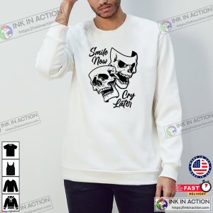 Smile Now Cry Later Smile Skull Tee