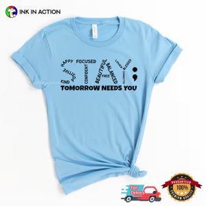 Stay Tomorrow Needs You Mental Health Awareness Comfort Colors Tee 3