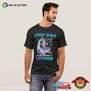 Step Dad Of The Birthday Mermaid Step Family T Shirt 1